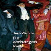 De verborgen stad - Hugh Walpole (ISBN 9789462171725)