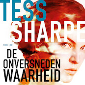 De onversneden waarheid - Tess Sharpe (ISBN 9789026148927)