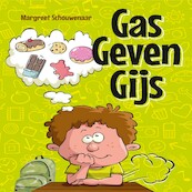 Gas geven Gijs - Margreet Schouwenaar (ISBN 9789462171787)