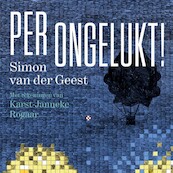 Per ongelukt! - Simon van der Geest (ISBN 9789045124070)