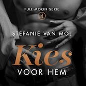 Kies voor hem - Stefanie van Mol (ISBN 9789462551244)