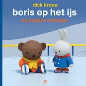 Boris op het ijs - Dick Bruna (ISBN 9789047627494)