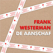 De aanschaf - Frank Westerman (ISBN 9789021420806)