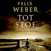 Tot stof - Felix Weber (ISBN 9789463629973)