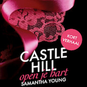 Castle Hill - Open je hart - Samantha Young (ISBN 9789024588237)