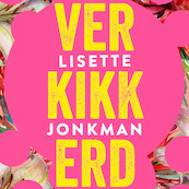 Verkikkerd - Lisette Jonkman (ISBN 9789024589128)