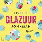 Glazuur - Lisette Jonkman (ISBN 9789024589111)