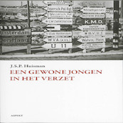 Een gewone jongen in het verzet - J.S.P. Huisman (ISBN 9789059115903)