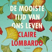 De mooiste tijd van ons leven - Claire Lombardo (ISBN 9789046173176)