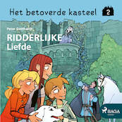 Het betoverde kasteel 2 - Ridderlijke Liefde - Peter Gotthardt (ISBN 9788726277517)