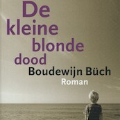 De kleine blonde dood - Boudewijn Büch (ISBN 9789029541381)