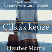 Cilka's keuze - Heather Morris (ISBN 9789402759075)