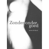 Zonder ondergoed - Jacinta De Roeck (ISBN 9789463960670)