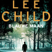 Blauwe maan - Lee Child (ISBN 9789024586509)