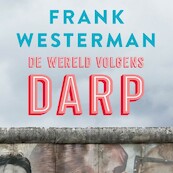 De wereld volgens Darp - Frank Westerman (ISBN 9789021421162)