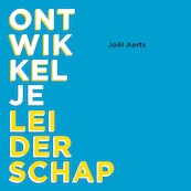 Ontwikkel je leiderschap - Joël Aerts (ISBN 9789462551954)