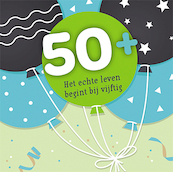 50+ het echte leven begint - (ISBN 9789463544610)