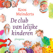 De club van lelijke kinderen - Koos Meinderts (ISBN 9789021680385)