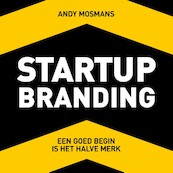 Startup Branding - Andy Mosmans (ISBN 9789462552067)