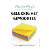 Gelukkig met gewoontes - Wendy Wood (ISBN 9789402759129)