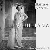 Illustere levens: Juliana - (ISBN 9789491833854)