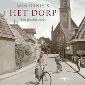 Het dorp - Wim Daniëls (ISBN 9789400406261)
