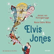 Elvis & Jones - Jeroen van Koningsbrugge, Marie-Claire Witlox (ISBN 9789000370788)