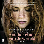 Aan het einde van de wereld - Kristin Hannah (ISBN 9789052861470)