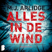 Alles in de wind - M.J. Arlidge (ISBN 9789052862095)