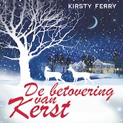 De betovering van Kerstmis - Kirsty Ferry (ISBN 9789462552081)