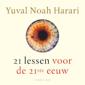 21 lessen voor de 21ste eeuw - Yuval Noah Harari (ISBN 9789400405707)