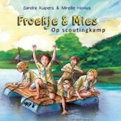Froekje & Mies op scoutingkamp - Sandra Kuipers, Mireille Hovius (ISBN 9789462172869)