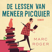 De lessen van meneer Picquier - Marc Roger (ISBN 9789046173015)