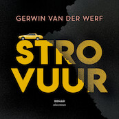 Strovuur - Gerwin van der Werf (ISBN 9789025459536)