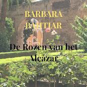 De Rozen van het Alcázar - Barbara Bahtiar (ISBN 9789402191530)