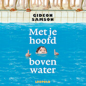 Met je hoofd boven water - Gideon Samson (ISBN 9789025879273)