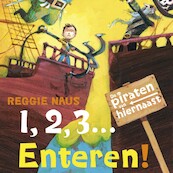 1, 2, 3... Enteren! - Reggie Naus (ISBN 9789021680507)
