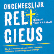 Ongeneeslijk religieus - Gerko Tempelman (ISBN 9789043534192)