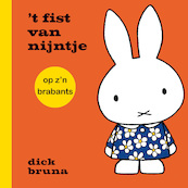 ’t fist van nijntje op z'n brabants - Dick Bruna (ISBN 9789056155766)