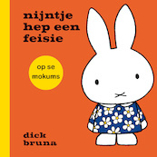 nijntje hep een feisie op se mokums - Dick Bruna (ISBN 9789056155780)