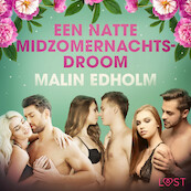 Een natte midzomernachtsdroom - erotisch verhaal - Malin Edholm (ISBN 9788726401226)