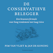 De conservatieve belegger - Pim van Vliet, Jan de Koning (ISBN 9789047014041)