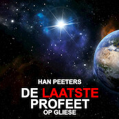 De Laatste Profeet op Gliese - Han Peeters (ISBN 9789462172760)
