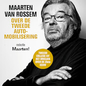 Maarten van Rossem over de tweede automobilisering - Maarten van Rossem (ISBN 9789085717072)