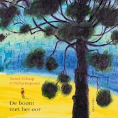 De boom met het oor - Annet Schaap (ISBN 9789045125138)