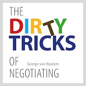 The Dirty Tricks of Negotiating - George van Houtem (ISBN 9789462552579)