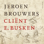 Cliënt E. Busken - Jeroen Brouwers (ISBN 9789025458522)