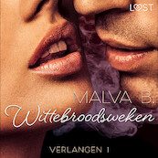 Verlangen 1: Wittebroodsweken - Malva B (ISBN 9788726279016)