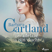 Een adelaar in zijn vlucht - Barbara Cartland (ISBN 9788726315745)