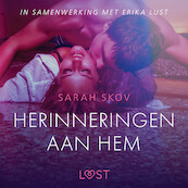 Herinneringen aan hem - erotisch verhaal - Sarah Skov (ISBN 9788726346879)